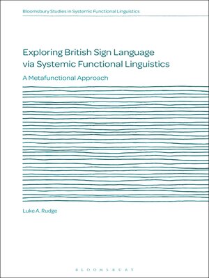 cover image of Exploring British Sign Language via Systemic Functional Linguistics